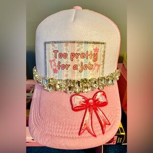 Oh we know! TOO PRETTY FOR A JOB BLING TRUCKER HAT Dusted in glitter!